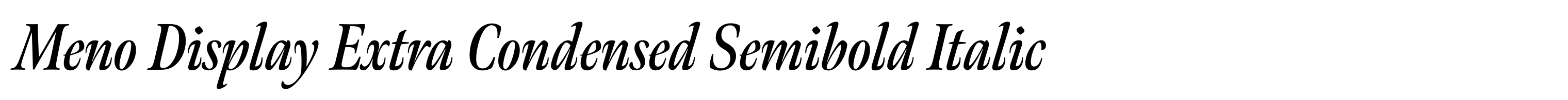 Meno Display Extra Condensed Semibold Italic